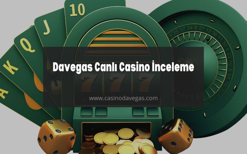 Davegas Canlı Casino Oyna